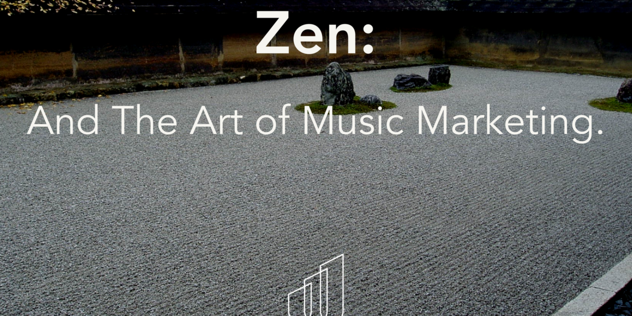 Zen & The Art of Marketing Music